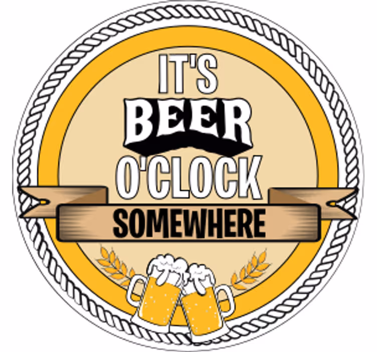It's beer o'clock somewhere beer mats - TenStickers