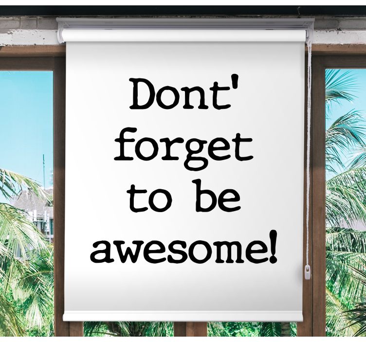 Dont' forget to be awesome! text blind - TenStickers