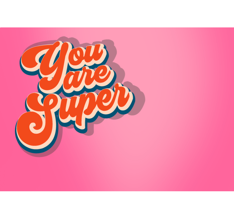 You Are Super quote wall mural - TenStickers
