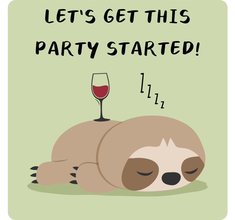 Let's get this party started sloth text coaster - TenStickers