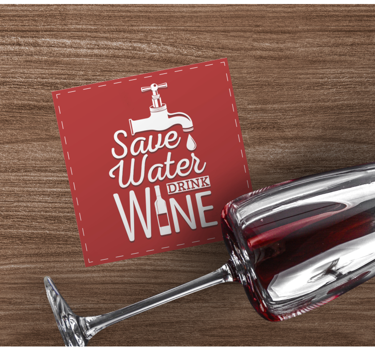 Save water drink wine text coasters - TenStickers