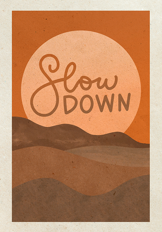 Slow down text poster print - TenStickers