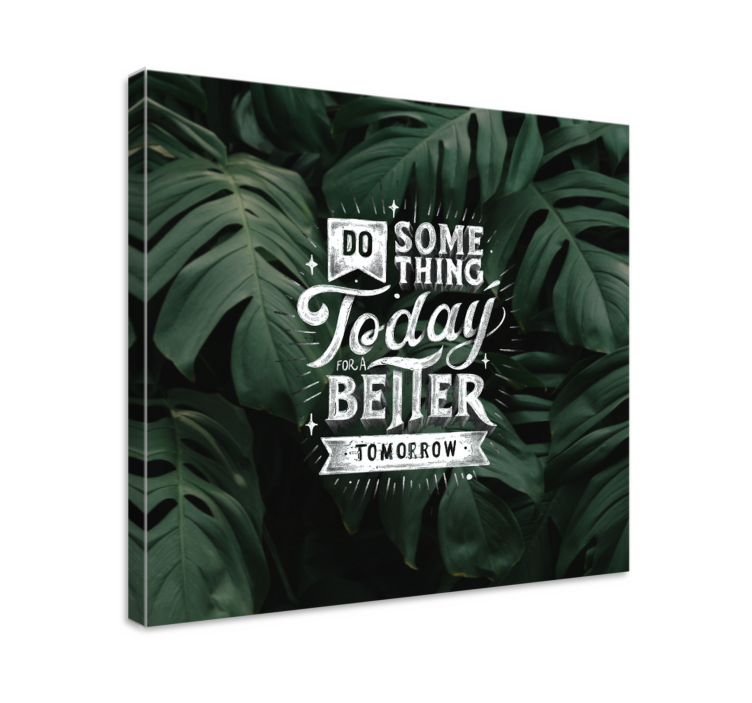 Quote a better tomorrow motivational canvas - TenStickers