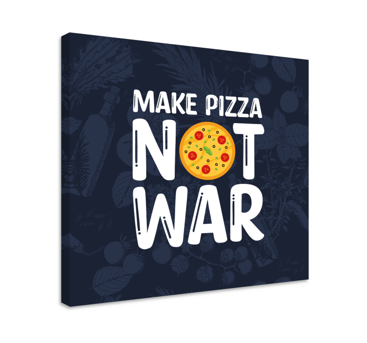 Fun quotes make pizza quote canvas - TenStickers