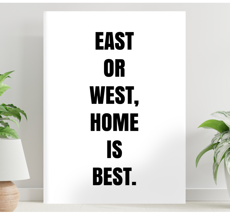 Quote canvas home is best - TenStickers
