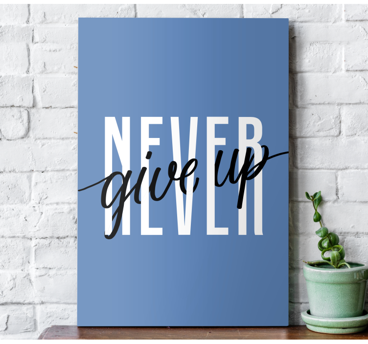 Quote never give up motivational canvas - TenStickers