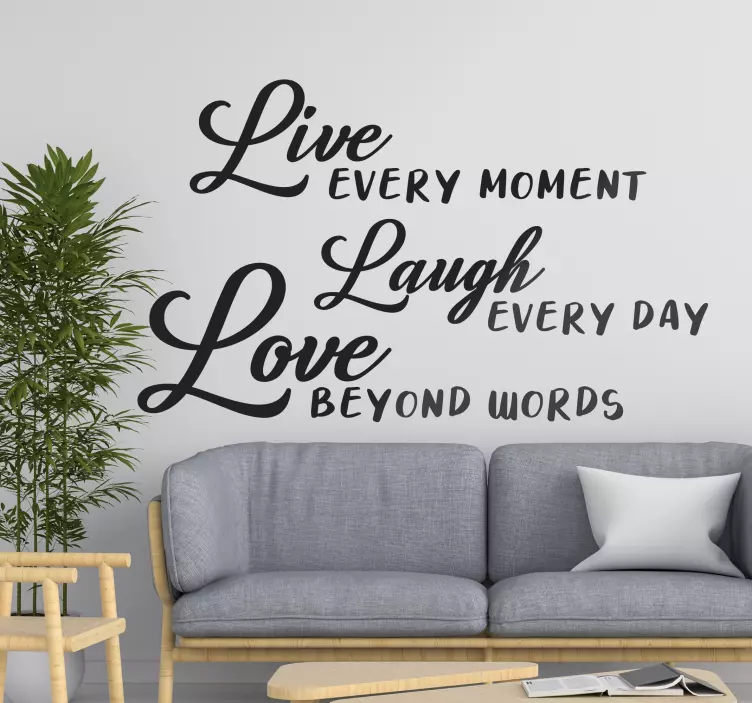 Live Moment, Laugh Day and Love Beyond sticker - TenStickers