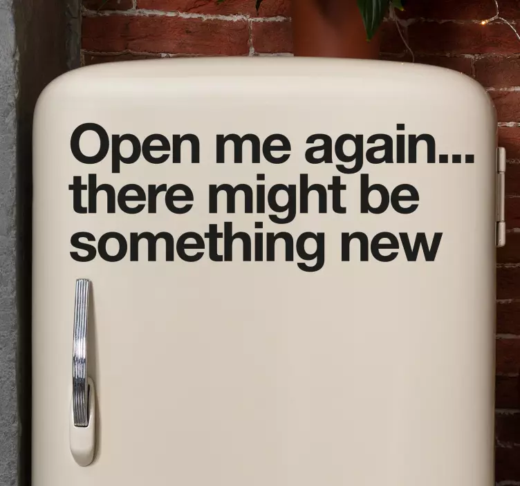 Open me again funny quote fridge decal - TenStickers