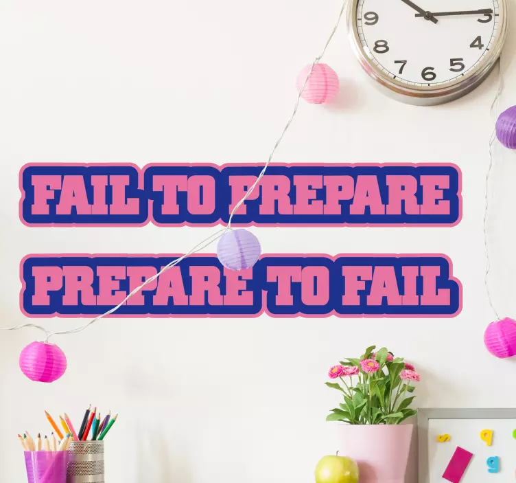 Prepare to fail Wall Sticker - TenStickers