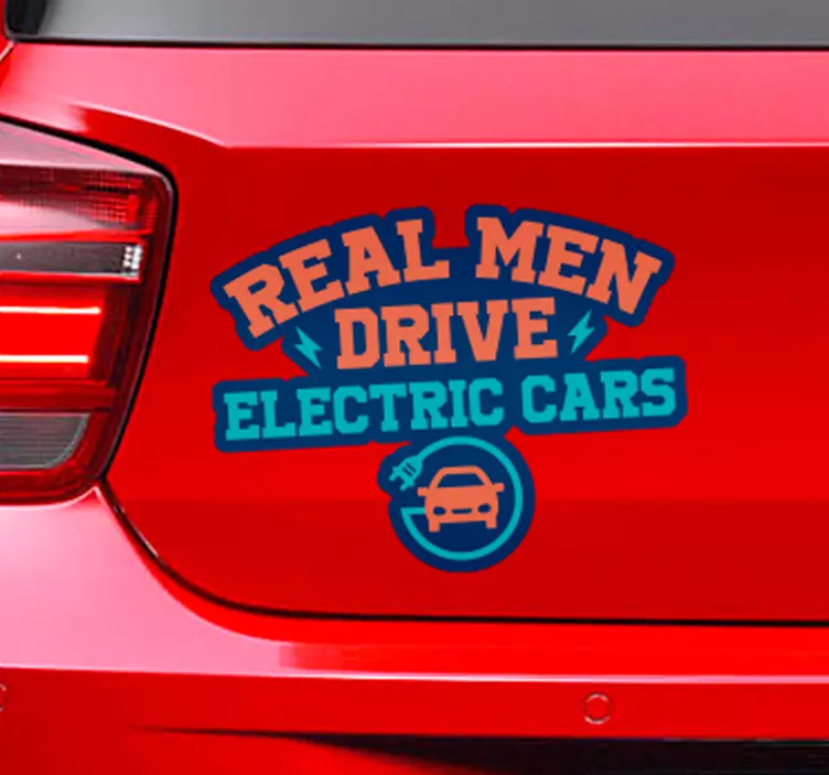 Real Men Drive Electric Cars Car Sticker - TenStickers