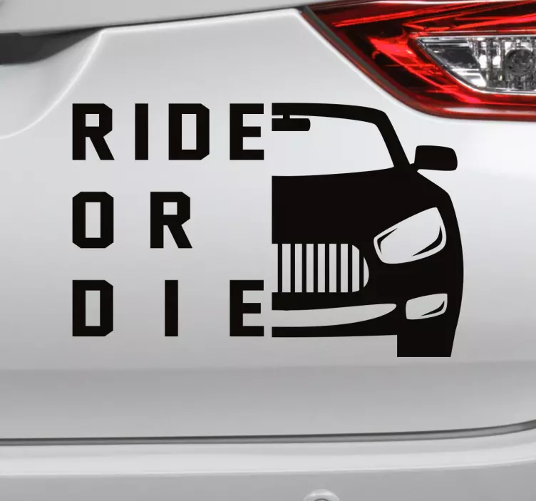 Ride or Die Car vinyl Sticker - TenStickers