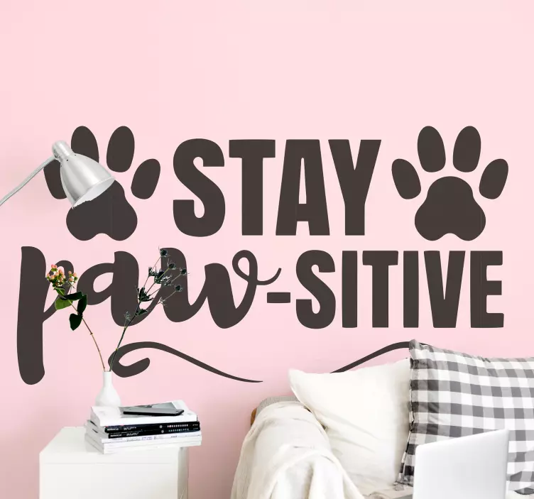 Stay pawsitive  pet sticker - TenStickers