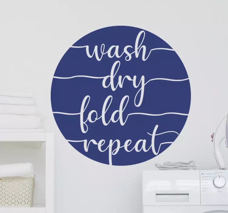Wash Dry Fold Repeat home text wall sticker - TenStickers