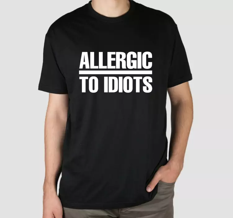 Allergic to idiots funny text custom t-shirt - TenStickers
