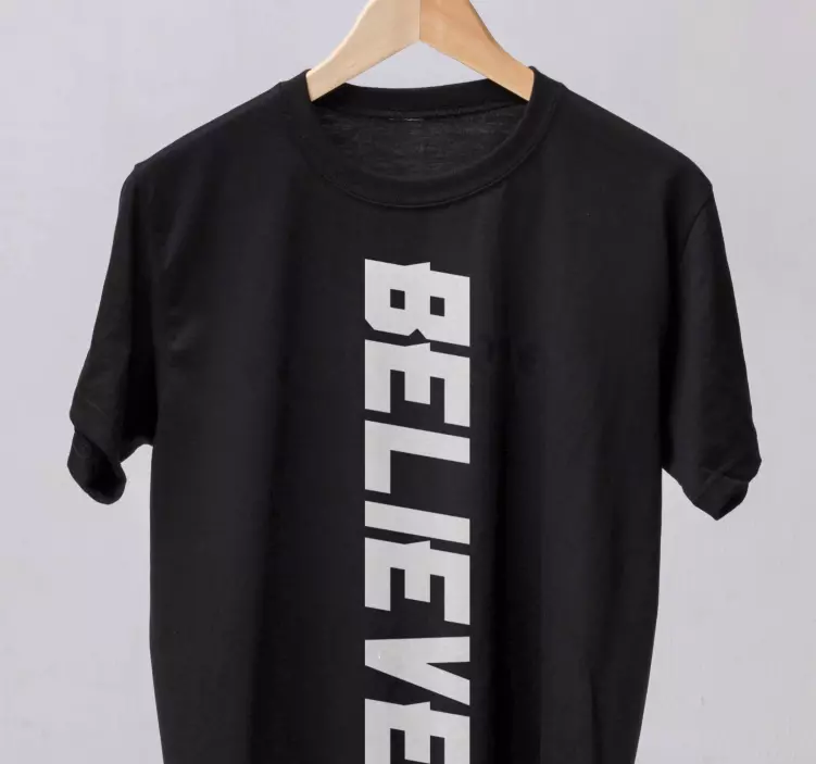 'Believe' quote custom t-shirt - TenStickers