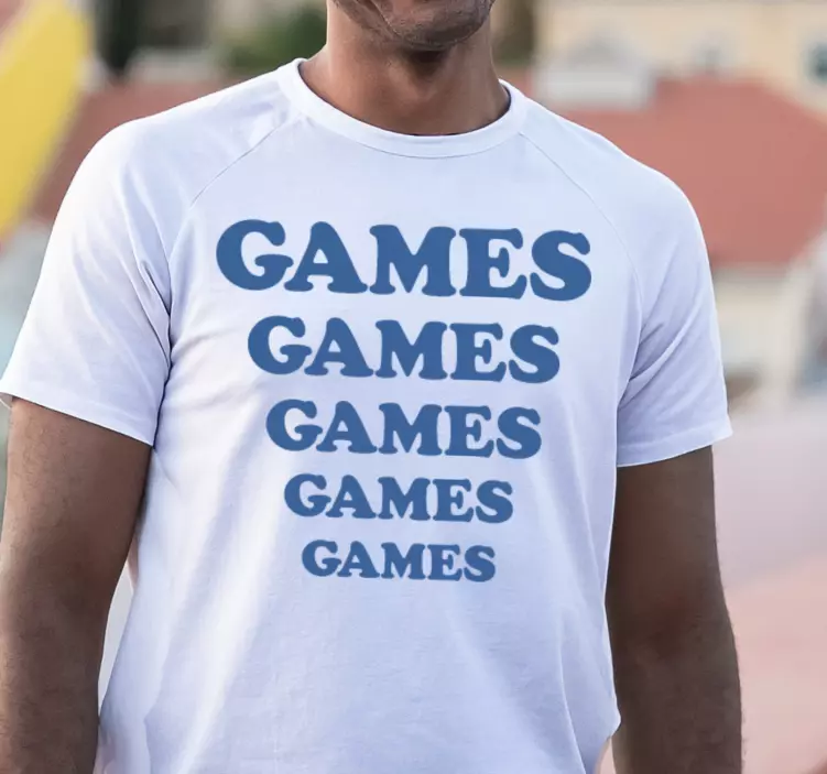 "Games Games Games"  custom t-shirt - TenStickers
