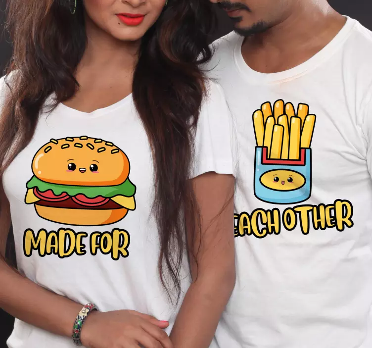 Made for each other burger/Fries matching couple t shirt - TenStickers