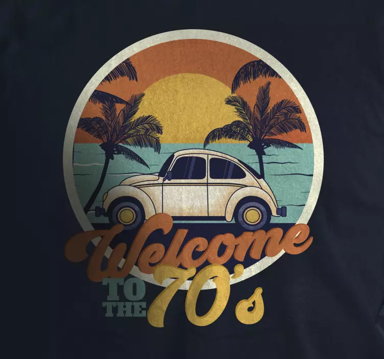 Welcome to the 70's t-shirt - TenStickers