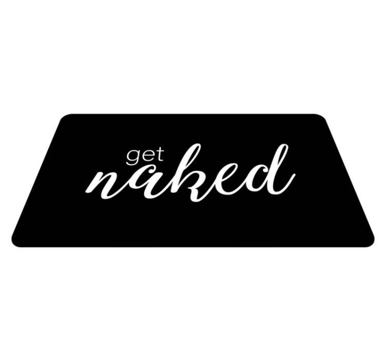 "Get naked" text bathroom vinyl rug - TenStickers