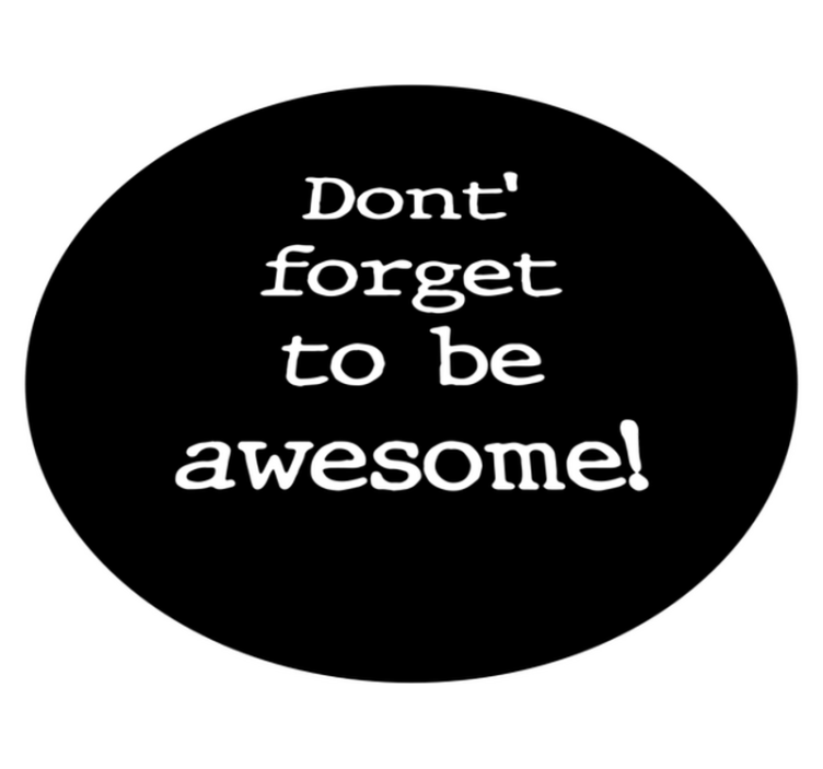 Don't forget to be awesome custom rug - TenStickers