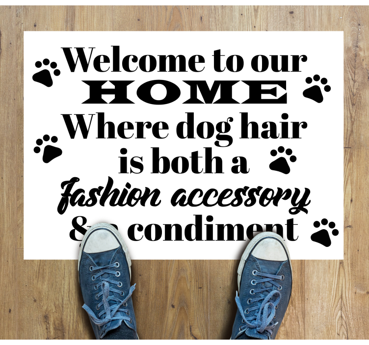 Dog hair is accessory entrance hall vinyl rug - TenStickers